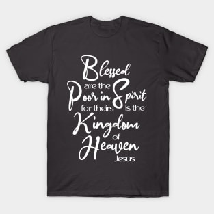 Beatitudes, Blessed Are, Sermon on the Mount, Jesus Quote T-Shirt